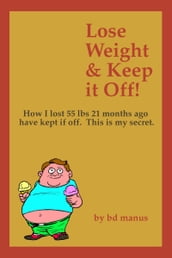 Lose Weight and Keep It Off!