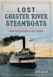Lost Chester River Steamboats