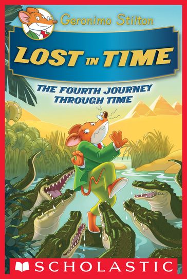 Lost in Time (Geronimo Stilton Journey Through Time #4) - Geronimo Stilton