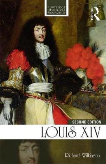 Louis XIV - Richard Wilkinson
