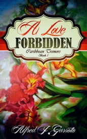 A Love Forbidden (Caribbean Tremors Book 1)