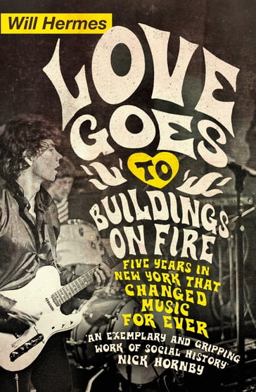 Love Goes to Buildings on Fire - Will Hermes