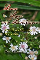 Love, Loss and Loneliness
