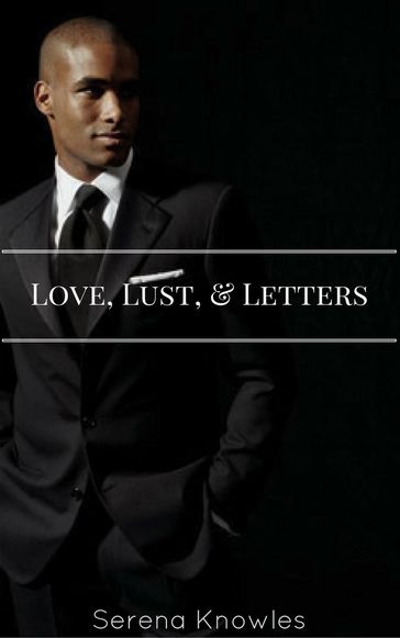 Love, Lust, and Letters - Serena Knowles