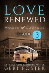 Love Renewed: Episode Three