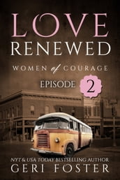 Love Renewed: Episode Two