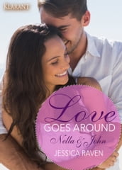 Love goes around - Nella und John. Erotischer Liebesroman