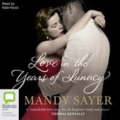 Love in the Years of Lunacy