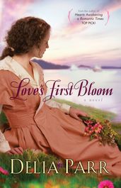 Love s First Bloom (Hearts Along the River Book #2)
