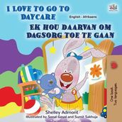 I Love to Go to Daycare Ek hou daarvan om Dagsorg toe te gaan