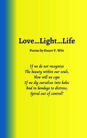 Love...Light...Life