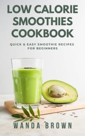 Low Calorie Smoothies Cookbook