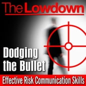 Lowdown, The: Dodging the Bullet