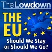 Lowdown The: The EU - Should We Stay or Should We Go?