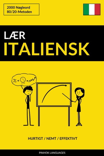 Lær Italiensk: Hurtigt / Nemt / Effektivt: 2000 Nøgleord - Pinhok Languages