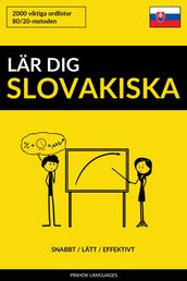 Lär dig Slovakiska: Snabbt / Lätt / Effektivt: 2000 viktiga ordlistor