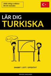 Lär dig Turkiska: Snabbt / Lätt / Effektivt: 2000 viktiga ordlistor