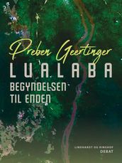 Lualaba. Begyndelsen til enden