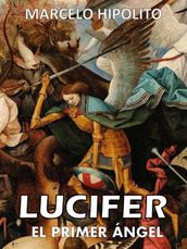 Lucifer: El primer ángel