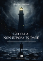 Lucilla non riposa in pace