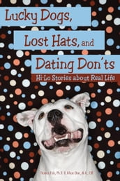 Lucky Dogs, Lost Hats, and Dating Don ts