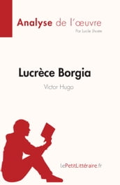 Lucrèce Borgia de Victor Hugo (Fiche de lecture)