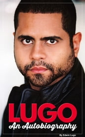 Lugo an Autobiography