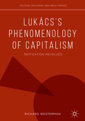 Lukács s Phenomenology of Capitalism