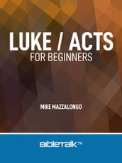Luke / Acts for Beginners