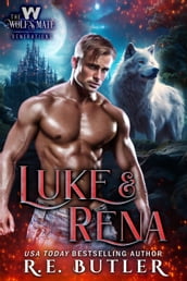 Luke & Rena (The Wolf s Mate Generations Book Three)