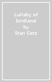 Lullaby of birdland