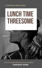 Lunch Time Threesome - Two for One Deal