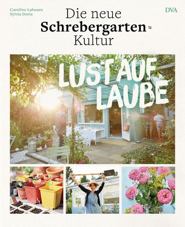 Lust auf Laube - Caroline Lahusen - Sylvia Doria