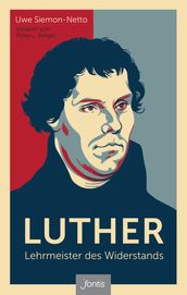 Luther  Lehrmeister des Widerstands