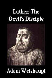 Luther: The Devil s Disciple