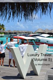 Luxury Travel (Volume 5)