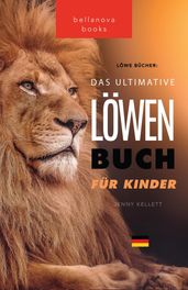 Löwen Bücher Das Ultimative Löwenbuch für Kids