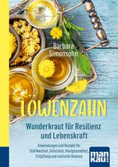 Löwenzahn - Wunderkraut für Resilienz und Lebenskraft