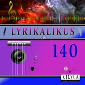 Lyrikalikus 140