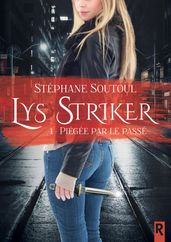 Lys Striker, Tome 1