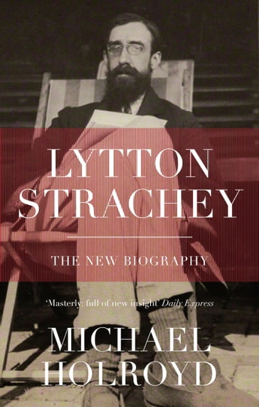 Lytton Strachey - Michael Holroyd