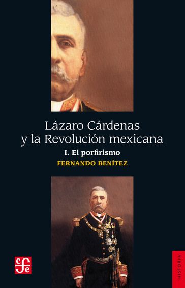 Lázaro Cárdenas y la Revolución mexicana, I - Fernando Benítez