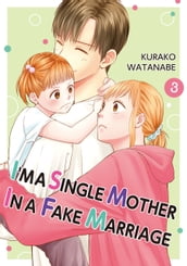 I M A SINGLE MOTHER IN A FAKE MARRIAGE