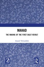 MAHAD: The Making of the First Dalit Revolt