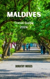 MALDIVES TRAVEL GUIDE 2024