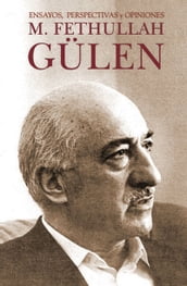 M.Fethullah Gülen: Ensayos, perspectivas y opiniones