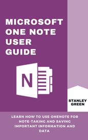 MICROSOFT ONE NOTE USER GUIDE