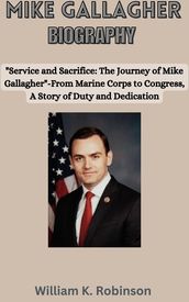 MIKE GALLAGHER BIOGRAPHY