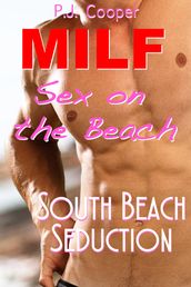 MILF Sex on the Beach: South Beach Seduction