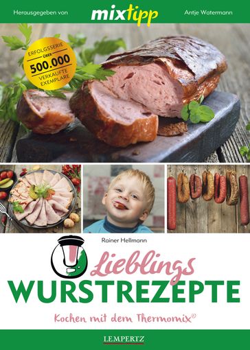 MIXtipp Lieblings-Wurstrezepte - Rainer Hellmann